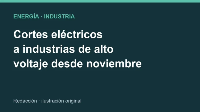 Ilustración con el texto Cortes eléctricos a industrias de alto voltaje desde noviembre, sobre fondo verde oscuro